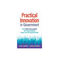 Berrett-Koehler Publishers Practical Innovation in Government (inbunden, eng)