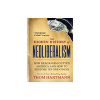 Berrett-Koehler Publishers The Hidden History of Neoliberalism (häftad, eng)