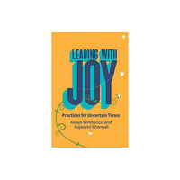 Berrett-Koehler Publishers Leading with Joy (häftad, eng)