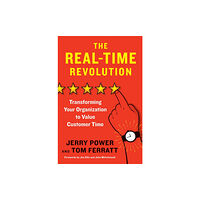 Berrett-Koehler Publishers The Real-Time Revolution (inbunden, eng)