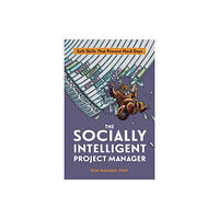 Berrett-Koehler Publishers The Socially Intelligent Project Manager (häftad, eng)