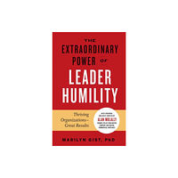 Berrett-Koehler Publishers Extraordinary Power of Leader Humility (häftad, eng)