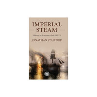 Manchester university press Imperial Steam (inbunden, eng)