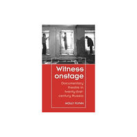 Manchester university press Witness Onstage (häftad, eng)