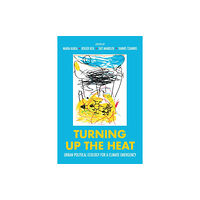 Manchester university press Turning Up the Heat (häftad, eng)