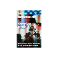 Manchester university press Imperialism and the Development Myth (häftad, eng)