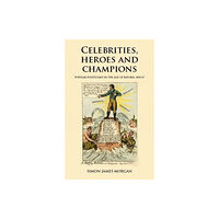 Manchester university press Celebrities, Heroes and Champions (häftad, eng)