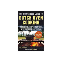 Skyhorse Publishing The Wilderness Guide to Dutch Oven Cooking (häftad, eng)