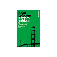 Bloomsbury Publishing PLC Rhythmanalysis (häftad, eng)