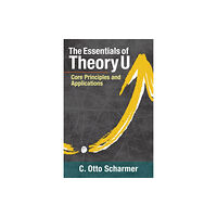 Berrett-Koehler Publishers The Essentials of Theory U (häftad, eng)