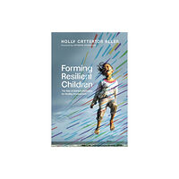 IVP Academic Forming Resilient Children – The Role of Spiritual Formation for Healthy Development (häftad, eng)