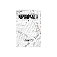 Austin Macauley Publishers Bloodstains on the Cocaine Trail (häftad, eng)