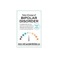 Grand Central Publishing Take Charge of Bipolar Disorder (häftad, eng)