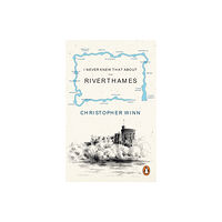 Ebury Publishing I Never Knew That About the River Thames (häftad, eng)