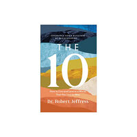 Baker publishing group The 10 – How to Live and Love in a World That Has Lost Its Way (inbunden, eng)