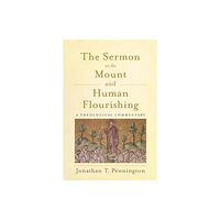 Baker publishing group The Sermon on the Mount and Human Flourishing (häftad, eng)