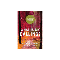 Baker publishing group What Is My Calling? – A Biblical and Theological Exploration of Christian Identity (häftad, eng)