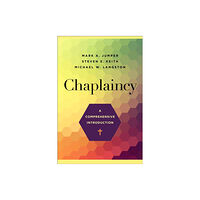 Baker publishing group Chaplaincy – A Comprehensive Introduction (häftad, eng)