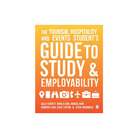 Sage Publications Ltd The Tourism, Hospitality and Events Student's Guide to Study and Employability (häftad, eng)