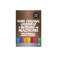 Sage Publications Ltd Using Personal Judgement in Nursing and Healthcare (häftad, eng)