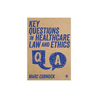 Sage Publications Ltd Key Questions in Healthcare Law and Ethics (häftad, eng)