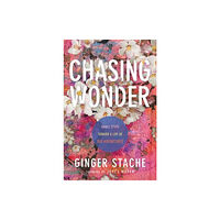 Little, Brown & Company Chasing Wonder (inbunden, eng)