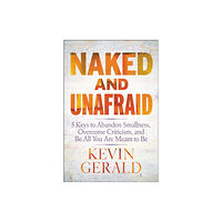 Time warner trade publishing Naked and Unafraid (inbunden, eng)