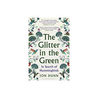 Bloomsbury Publishing PLC The Glitter in the Green (häftad, eng)