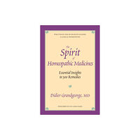 North Atlantic Books,U.S. The Spirit of Homeopathic Medicines (häftad, eng)