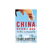 Bloomsbury Publishing (UK) China After Mao (häftad, eng)