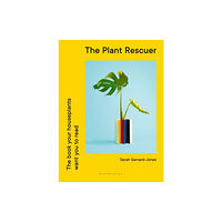 Bloomsbury Publishing PLC The Plant Rescuer (inbunden, eng)