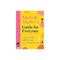 Bloomsbury Publishing PLC Midwife Marley's Guide For Everyone (häftad, eng)