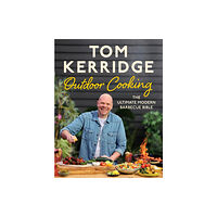 Bloomsbury Publishing PLC Tom Kerridge's Outdoor Cooking (inbunden, eng)