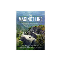 Pen & Sword Books Ltd Maginot Line: History and Guide (häftad, eng)