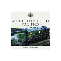 Pen & Sword Books Ltd The Modified Bulleid Pacifics (inbunden, eng)