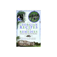Pen & Sword Books Ltd Georgian Recipes and Remedies (häftad, eng)