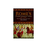 Pen & Sword Books Ltd Rome's Third Samnite War, 298-290 BC (inbunden, eng)