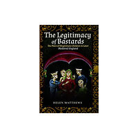Pen & Sword Books Ltd The Legitimacy of Bastards (häftad, eng)