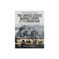Pen & Sword Books Ltd The United States Marine Corps in the Korean War (häftad, eng)