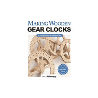 Fox Chapel Publishing Making Wooden Gear Clocks (häftad, eng)