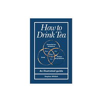 Ebury Publishing How to Drink Tea (inbunden, eng)