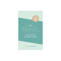Ebury Publishing The Green Edit: Travel (inbunden, eng)