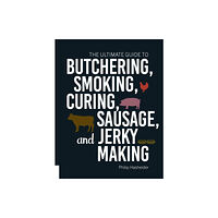 Quarto Publishing Group USA Inc The Ultimate Guide to Butchering, Smoking, Curing, Sausage, and Jerky Making (häftad, eng)