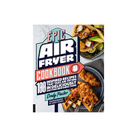 Quarto Publishing Group USA Inc Epic Air Fryer Cookbook (häftad, eng)