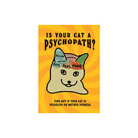 Ebury Publishing Is Your Cat A Psychopath? (inbunden, eng)