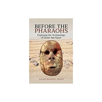 Pen & Sword Books Ltd Before the Pharaohs (inbunden, eng)
