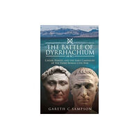 Pen & Sword Books Ltd The Battle of Dyrrhachium (48 BC) (inbunden, eng)