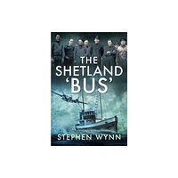 Pen & Sword Books Ltd The Shetland 'Bus' (häftad, eng)