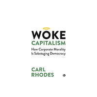 Bristol University Press Woke Capitalism (häftad, eng)