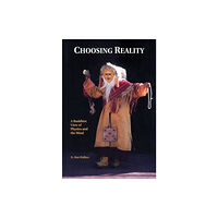 Shambhala Publications Inc Choosing Reality (häftad, eng)